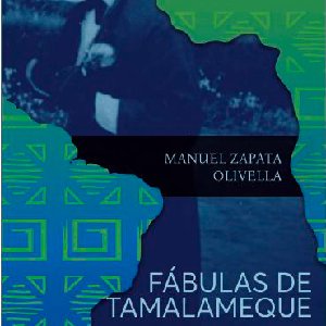 Fábulas de Tamalameque - Zapata Olivella | Manuel (edición 2020) (1990)