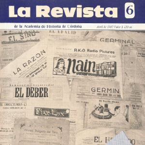 La Revista 6 - (abril de 1987) La prensa entre nosotros - La Revista de la Academia de Historia de Córdoba