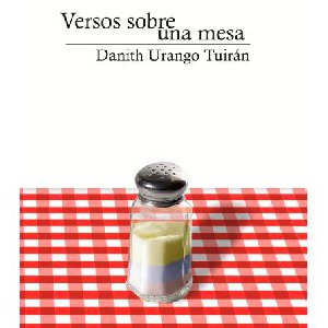 Versos sobre una mesa - Urango Tuirán | Danith (2012)